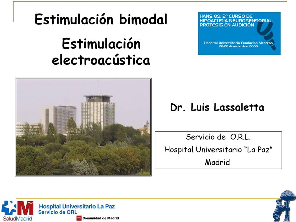 Luis Lassaletta Servicio de O.R.