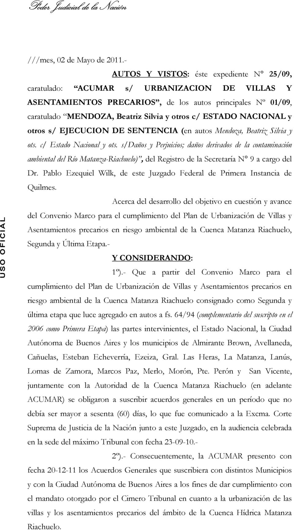 ESTADO NACIONAL y otros s/ EJECUCION DE SENTENCIA (en autos Mendoza, Beatriz Silvia y ots. c/ Estado Nacional y ots.