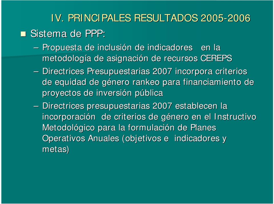 financiamiento de proyectos de inversión n públicap Directrices presupuestarias 2007 establecen la incorporación n de
