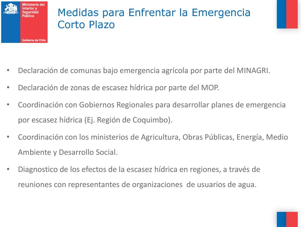 Coordinación con Gobiernos Regionales para desarrollar planes de emergencia por escasez hídrica (Ej. Región de Coquimbo).