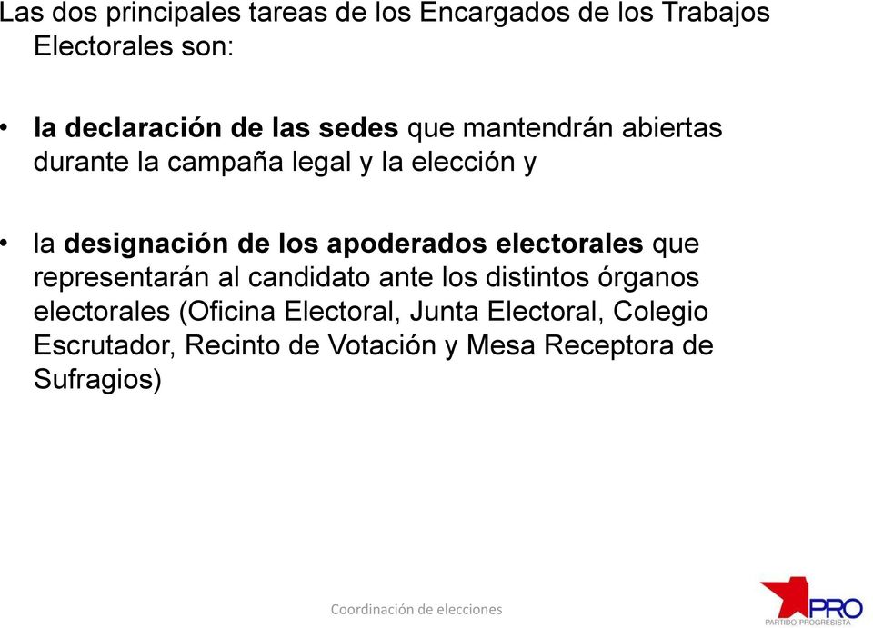 apoderados electorales que representarán al candidato ante los distintos órganos electorales