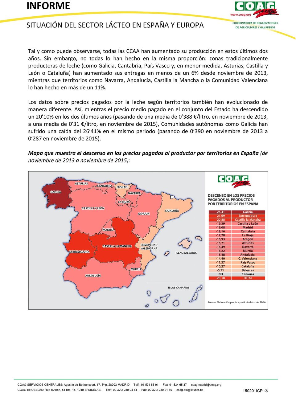 han aumentado sus entregas en menos de un 6% desde noviembre de 2013, mientras que territorios como Navarra, Andalucía, Castilla la Mancha o la Comunidad Valenciana lo han hecho en más de un 11%.