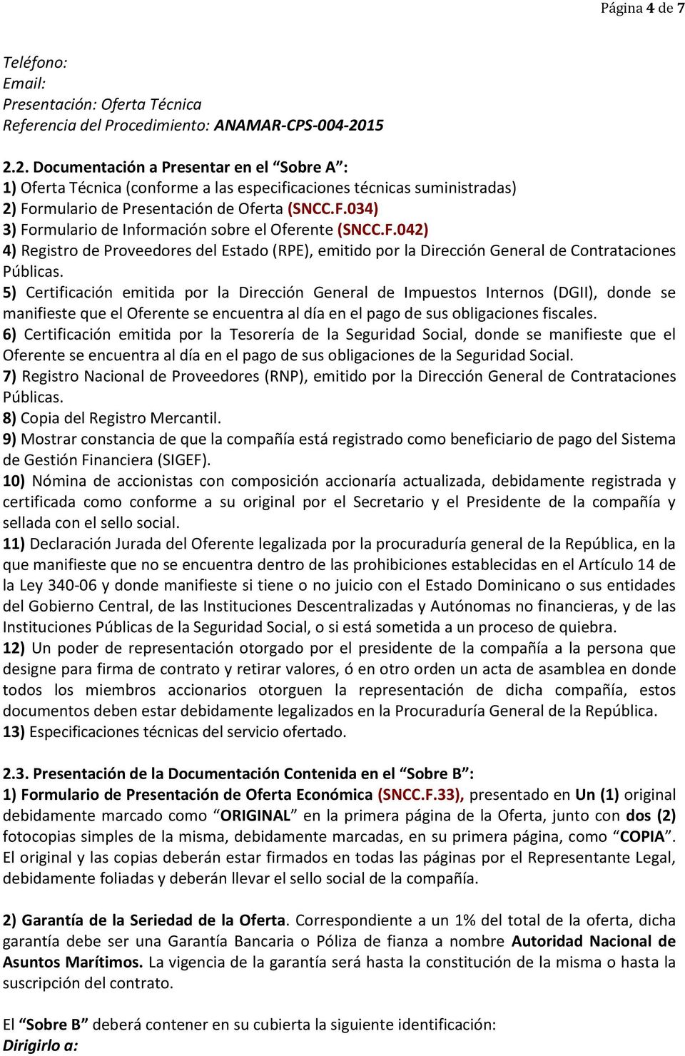 F.042) 4) Registro de Proveedores del Estado (RPE), emitido por la Dirección General de Contrataciones Públicas.