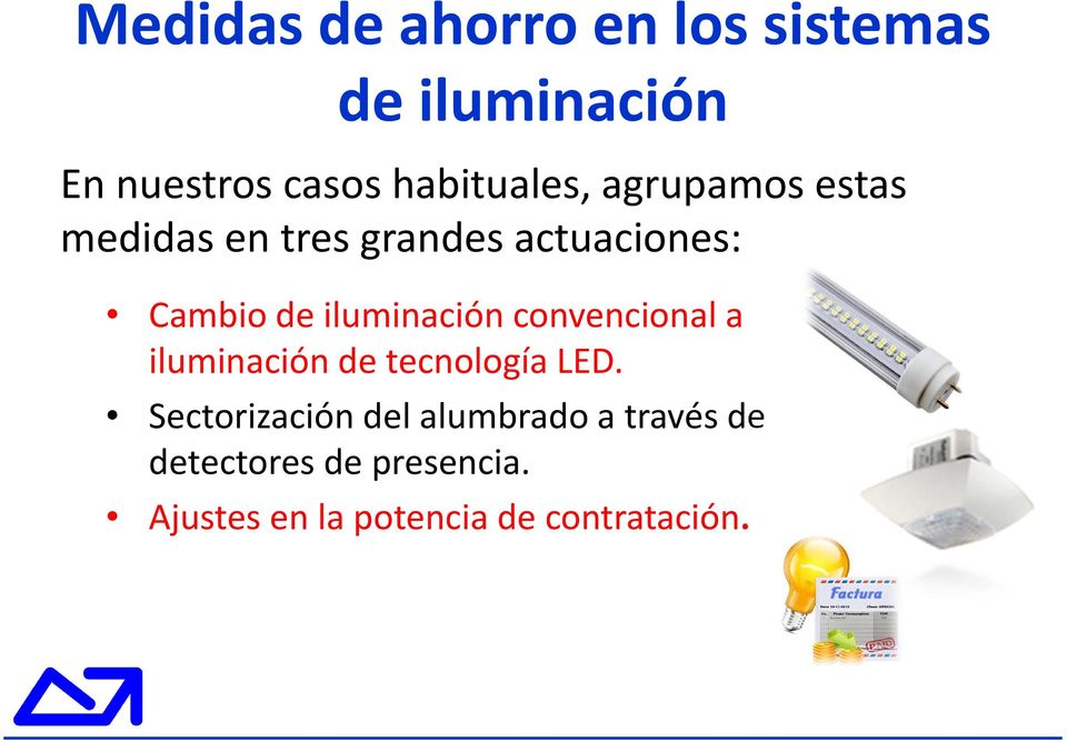 iluminación convencional a iluminación de tecnología LED.