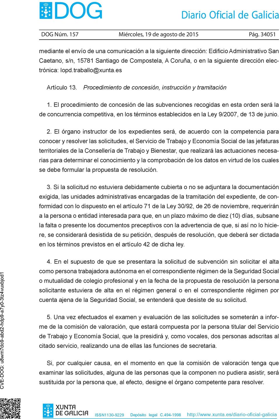 traballo@xunta.es Artículo 13. Procedimiento de concesión, instrucción y tramitación 1.