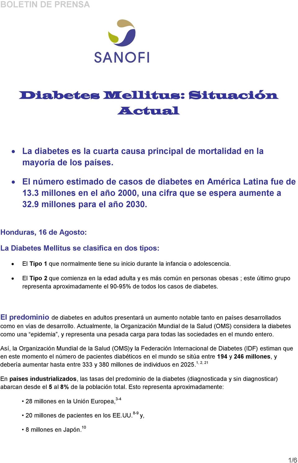 Honduras, 16 de Agosto: La Diabetes Mellitus se clasifica en dos tipos: El Tipo 1 que normalmente tiene su inicio durante la infancia o adolescencia.
