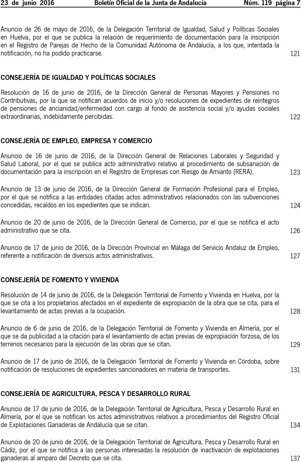inscripción en el Registro de Parejas de Hecho de la Comunidad Autónoma de Andalucía, a los que, intentada la notificación, no ha podido practicarse.
