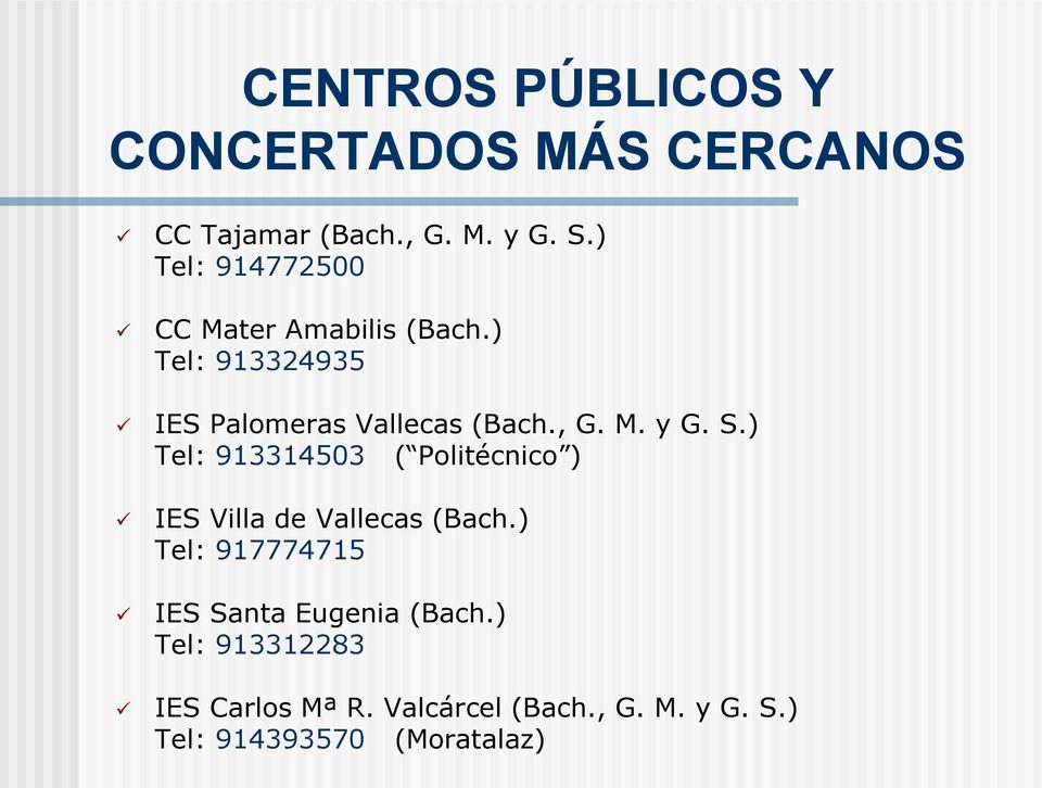 S.) Tel: 913314503 ( Politécnico ) IES Villa de Vallecas (Bach.