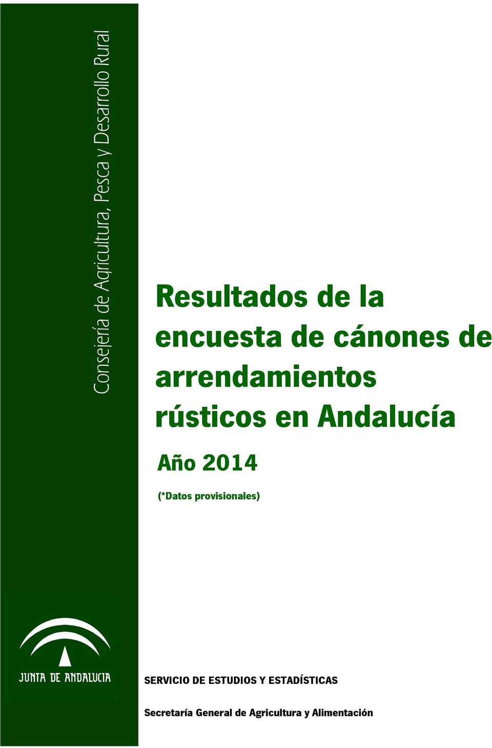 rústicos en Andalucía Año 2014 (*Datos provisionales)