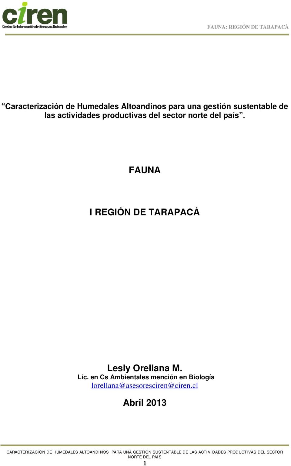 país. FAUNA I REGIÓN DE TARAPACÁ Lesly Orellana M. Lic.