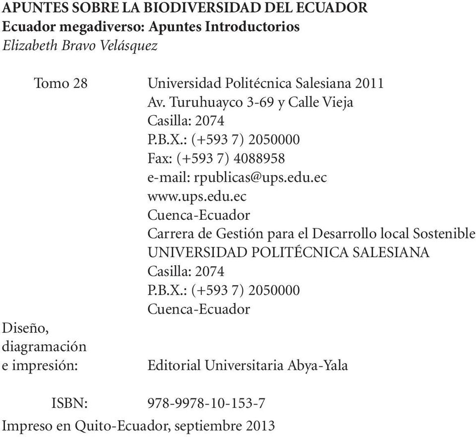 ec www.ups.edu.ec Cuenca-Ecuador Carrera de Gestión para el Desarrollo local Sostenible UNIVERSIDAD POLITÉCNICA SALESIANA Casilla: 2074 P.B.X.
