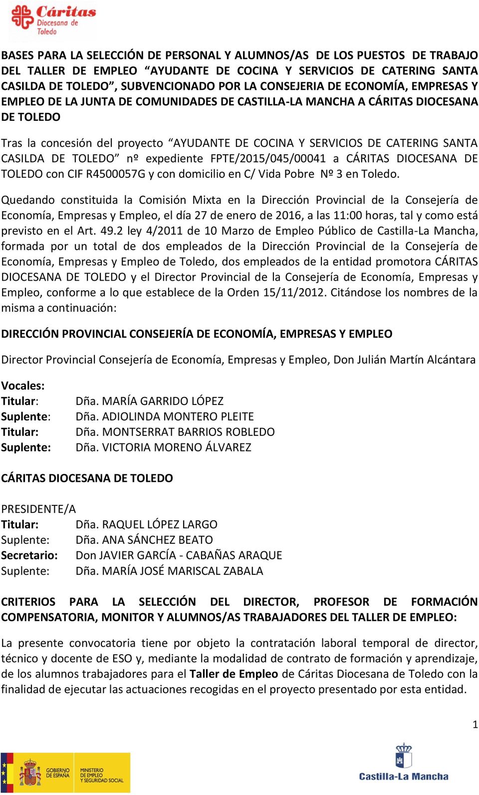 TOLEDO nº expediente FPTE/2015/045/00041 a CÁRITAS DIOCESANA DE TOLEDO con CIF R4500057G y con domicilio en C/ Vida Pobre Nº 3 en Toledo.
