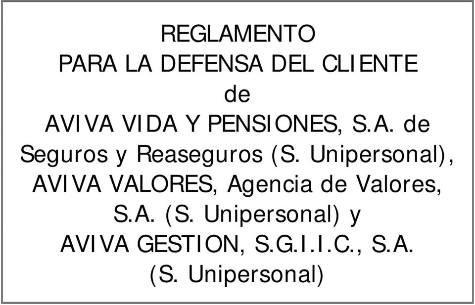 Unipersonal), AVIVA VALORES, Agencia de Valores, S.A. (S.