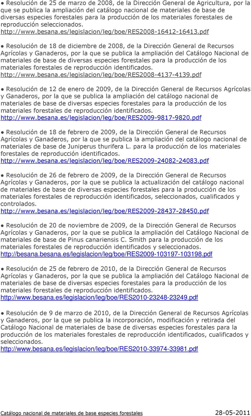 pdf Resolución de 12 de enero de 2009, de la Dirección General de Recursos Agrícolas y Ganaderos, por la que se publica la ampliación del catálogo nacional de http://www.besana.