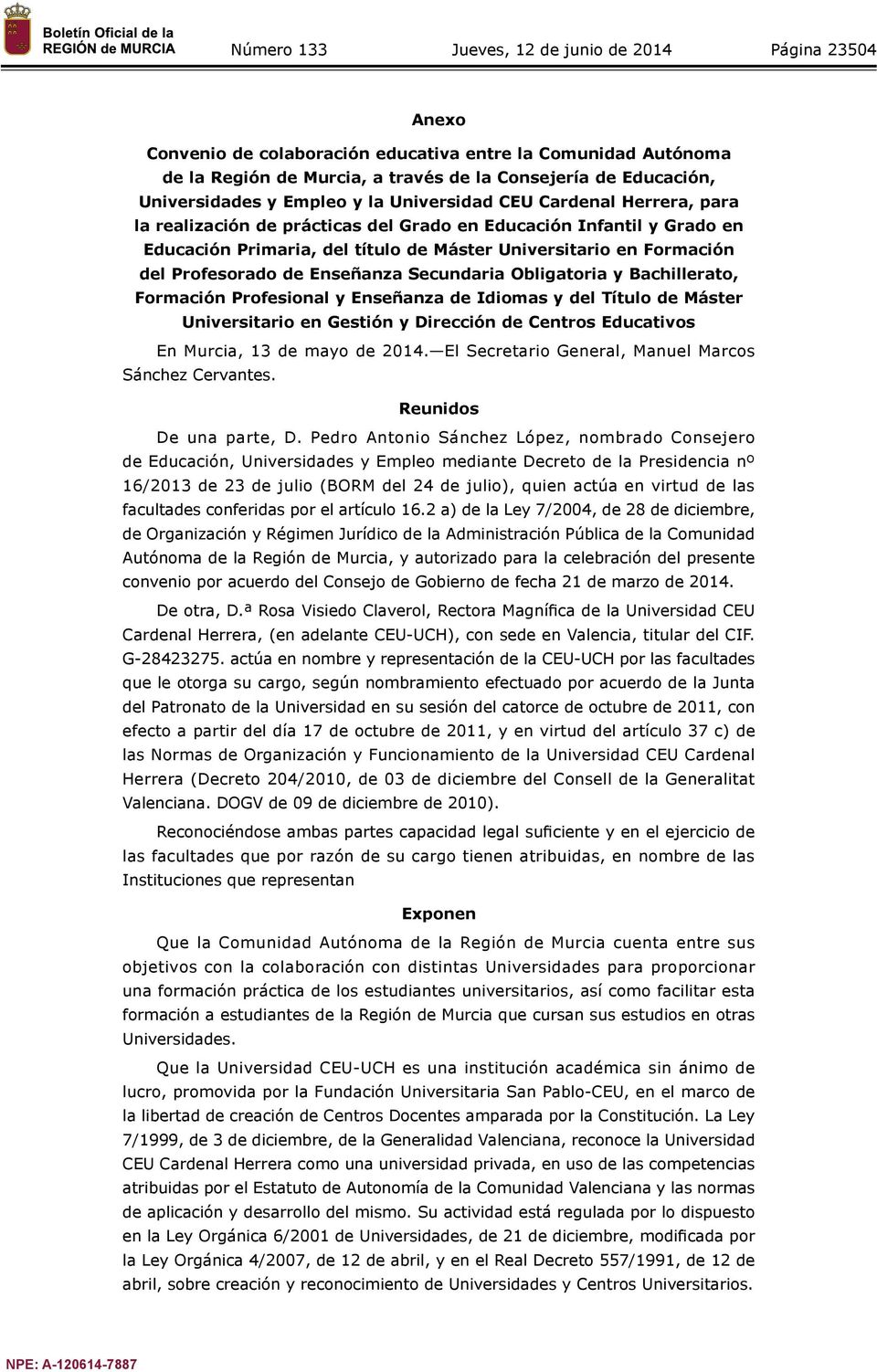 Obligatoria y Bachillerato, Formación Profesional y Enseñanza de Idiomas y del Título de Máster Universitario en Gestión y Dirección de Centros Educativos En Murcia, 13 de mayo de 2014.