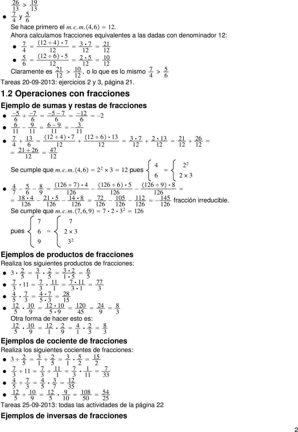 2 Operaciones con fracciones Ejemplo de sumas y restas de fracciones 2 11 11 11 11 1 2 1 Se cumple que m.