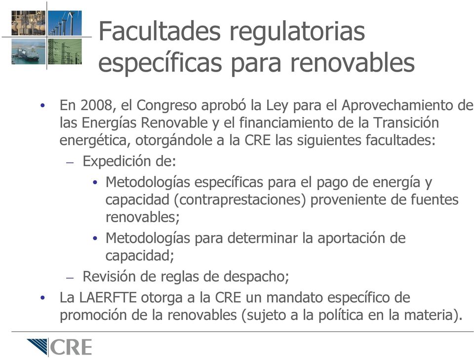 pago de energía y capacidad (contraprestaciones) proveniente de fuentes renovables; Metodologías para determinar la aportación de capacidad;