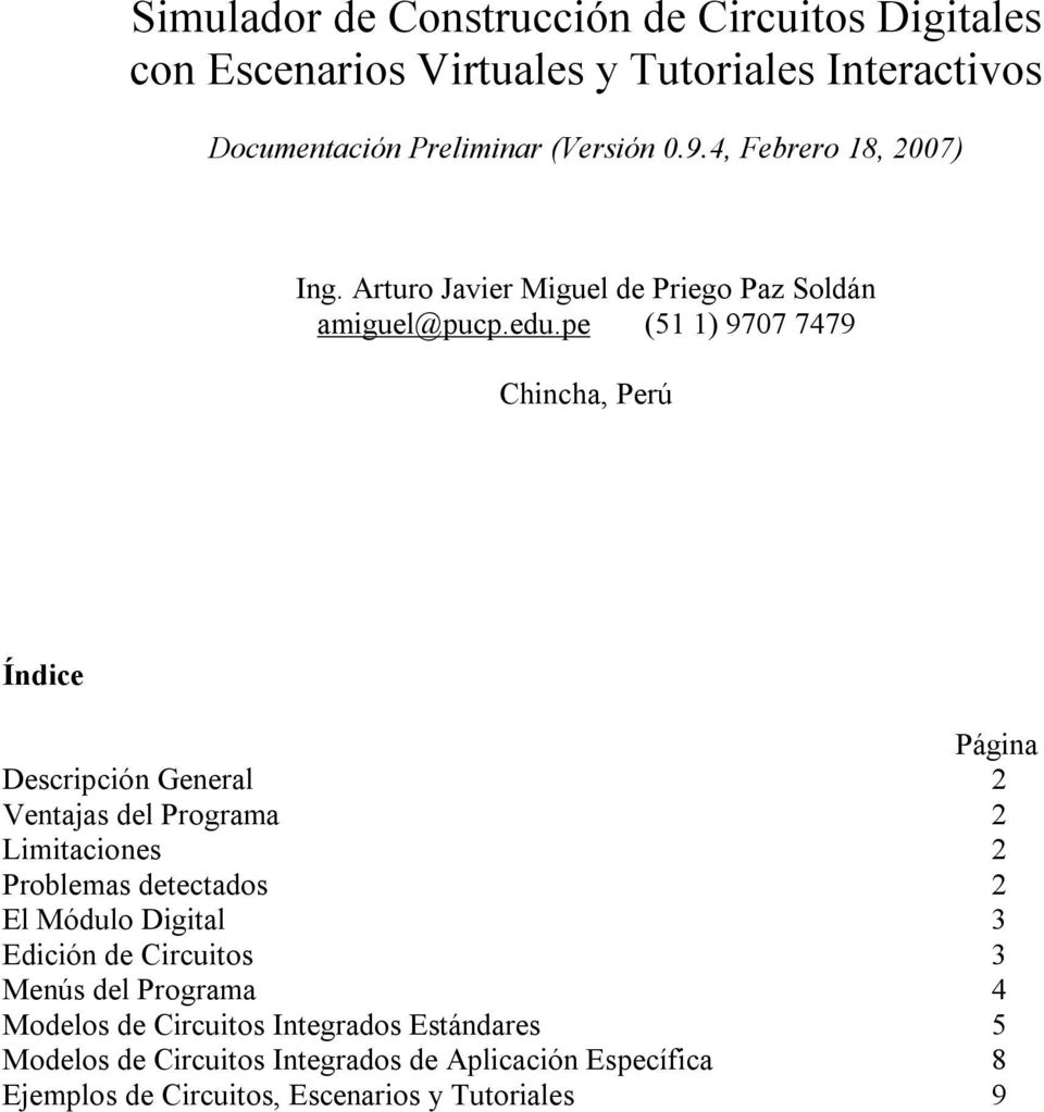 pe (51 1) 9707 7479 Chincha, Perú Índice Página Descripción General 2 Ventajas del Programa 2 Limitaciones 2 Problemas detectados 2 El Módulo