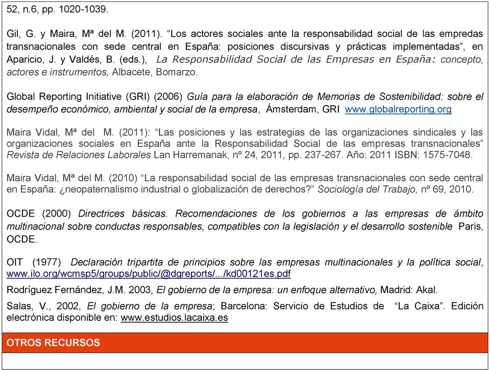 ), La Responsabilidad Social de las Empresas en España: concepto, actores e instrumentos, Albacete, Bomarzo.