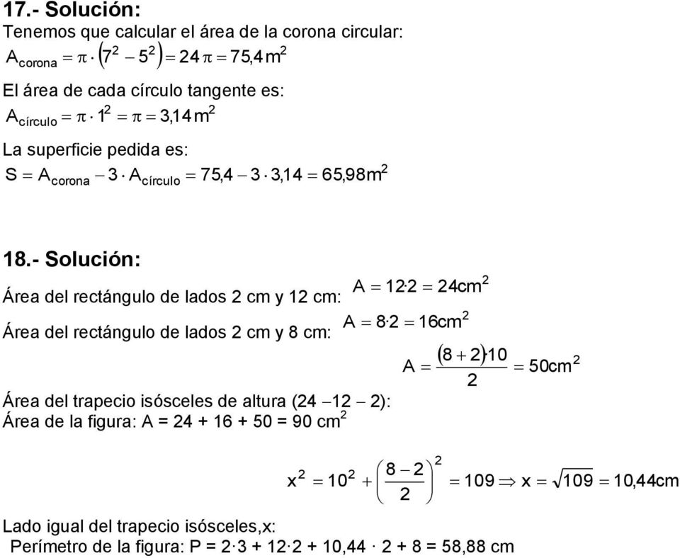 - Solución: A 1 4cm Área del rectángulo de lados cm y 1 cm: A 8 16cm Área del rectángulo de lados cm y 8 cm: 8 10 A 50cm Área del