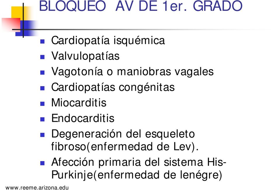 vagales Cardiopatías congénitas Miocarditis Endocarditis