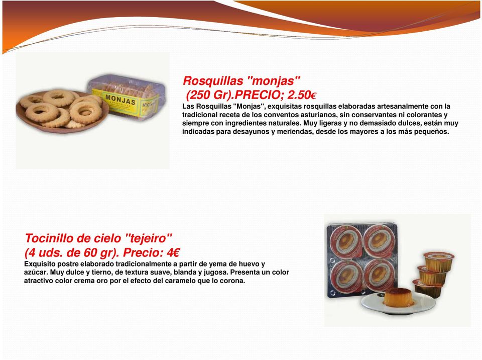 Rosquillas "monjas" (250 Gr).PRECIO; 2.
