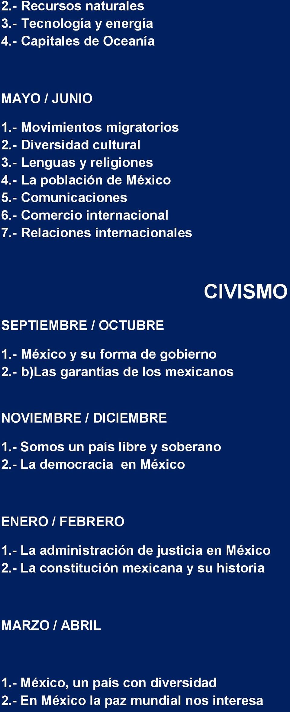 - México y su forma de gobierno 2.- b)las garantías de los mexicanos NOVIEMBRE / DICIEMBRE 1.- Somos un país libre y soberano 2.