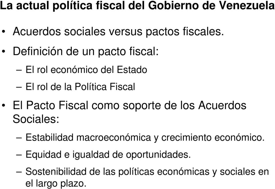 Fiscal El Pacto Fiscal como soporte de los Acuerdos Sociales: Estabilidad