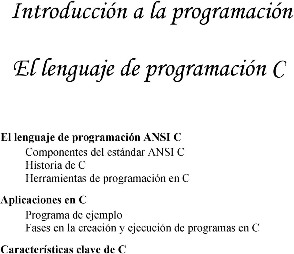 Herramientas de programación en C Aplicaciones en C Programa de ejemplo