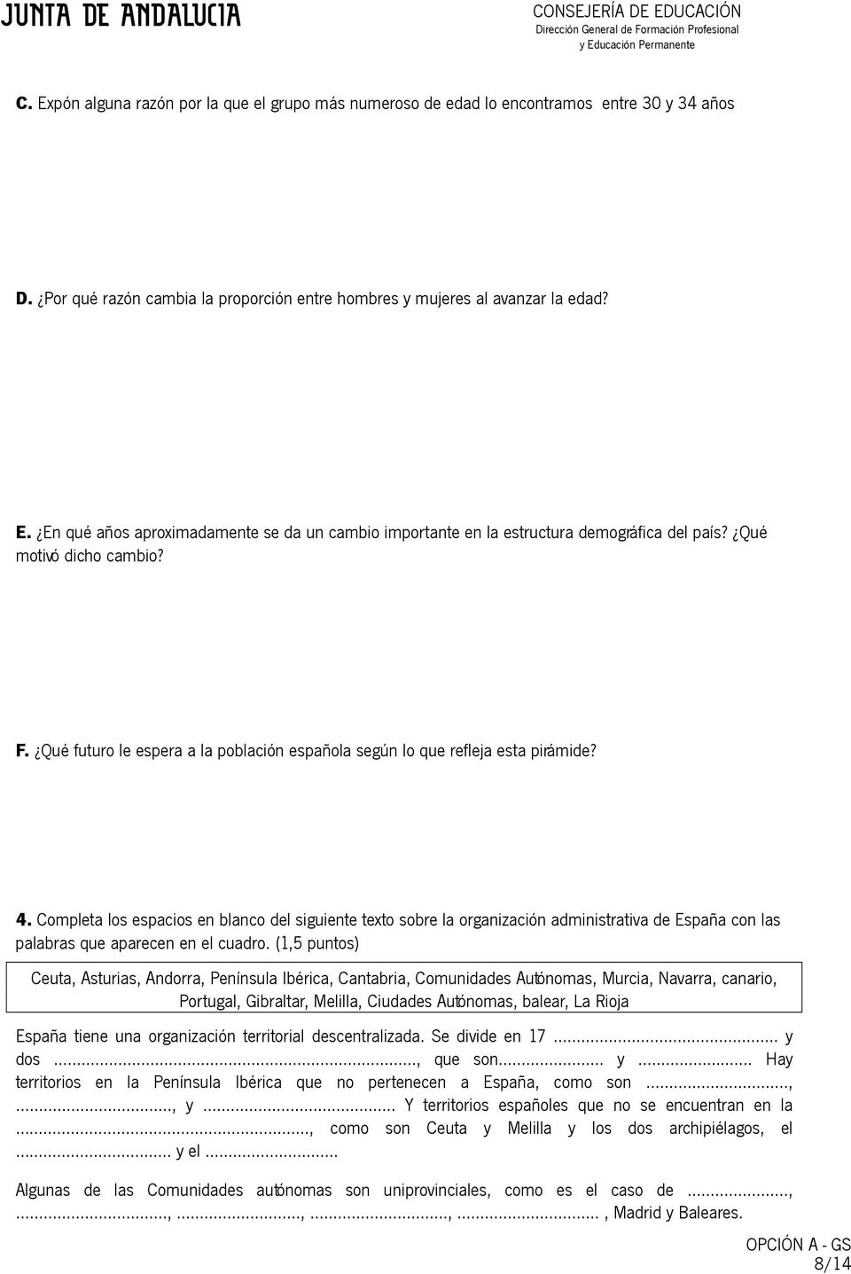 Completa los espacios en blanco del siguiente texto sobre la organización administrativa de España con las palabras que aparecen en el cuadro.