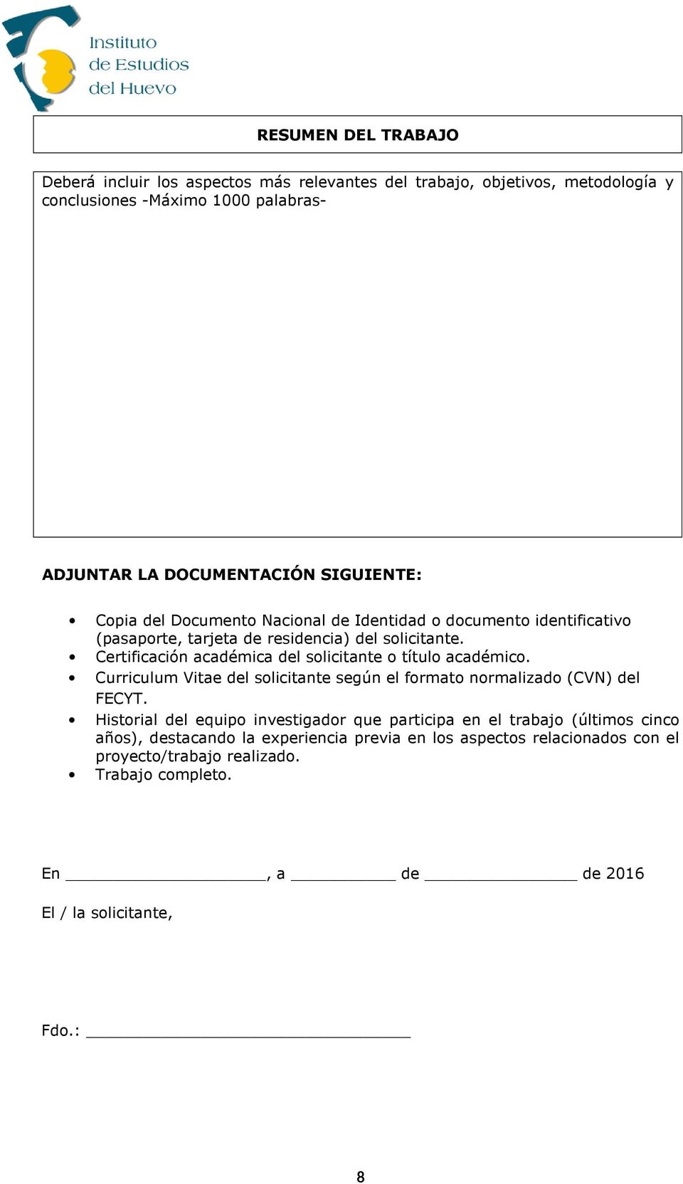 Certificación académica del slicitante títul académic. Curriculum Vitae del slicitante según el frmat nrmalizad (CVN) del FECYT.