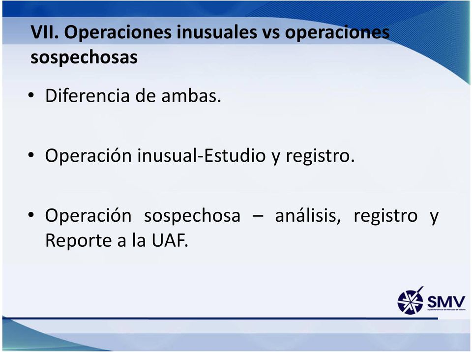 Operación inusual-estudio y registro.