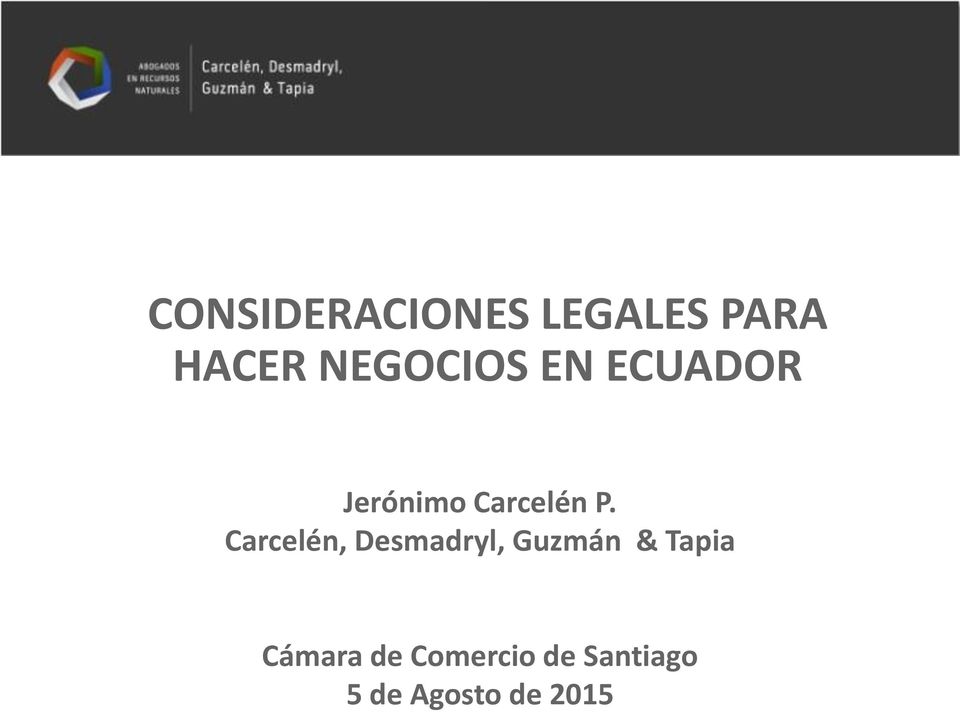 Carcelén, Desmadryl, Guzmán & Tapia