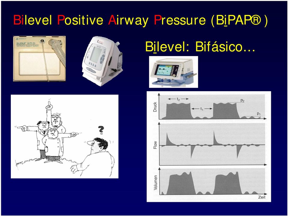 Pressure (BiPAP