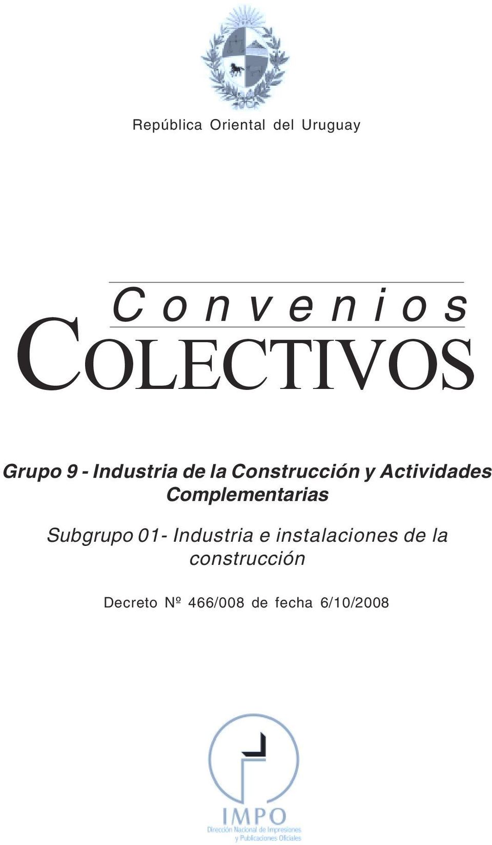de la Construcción y Actividades Complementarias Subgrupo 01- Industria
