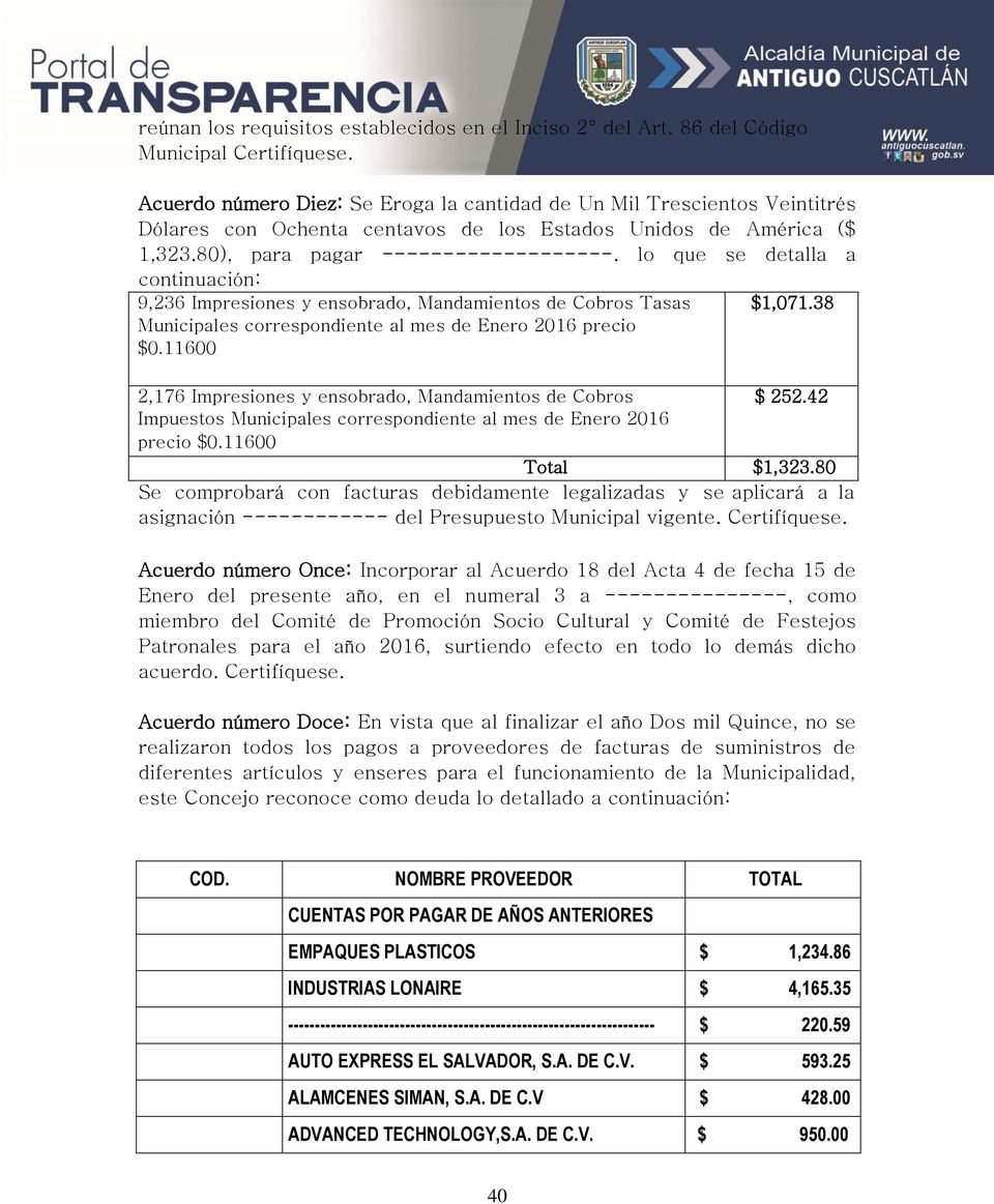 lo que se detalla a continuación: 9,236 Impresiones y ensobrado, Mandamientos de Cobros Tasas $,07.38 Municipales correspondiente al mes de Enero 206 precio $0.