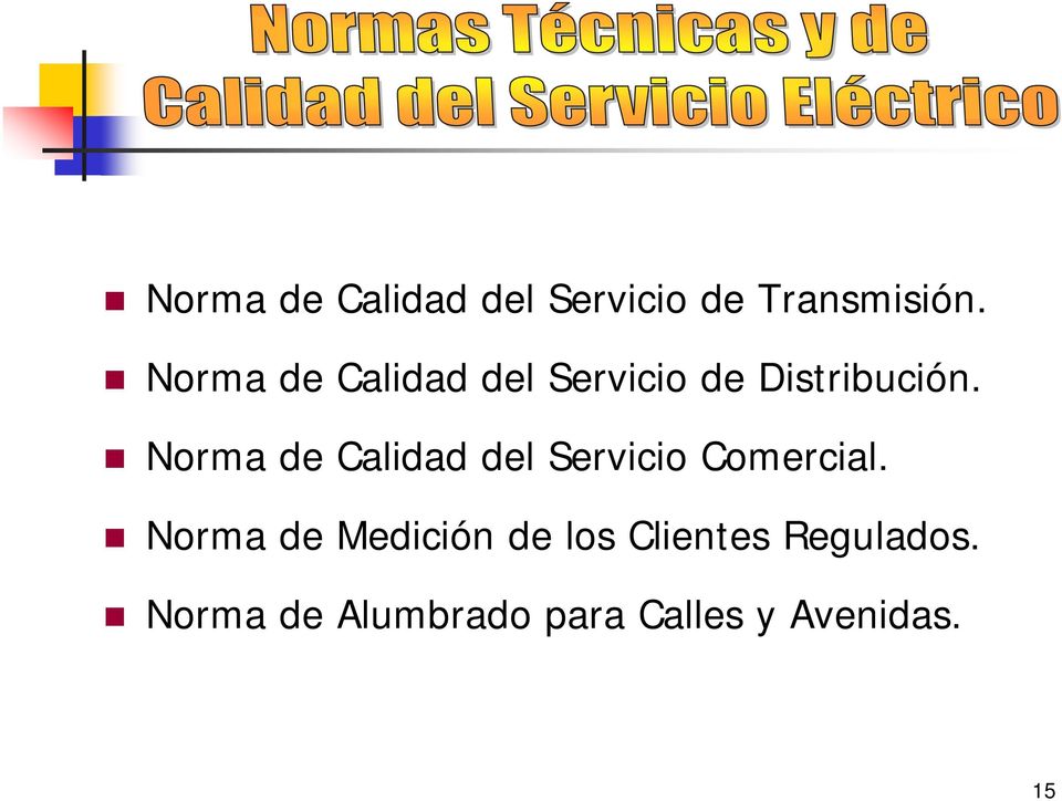 Norma de Calidad del Servicio Comercial.