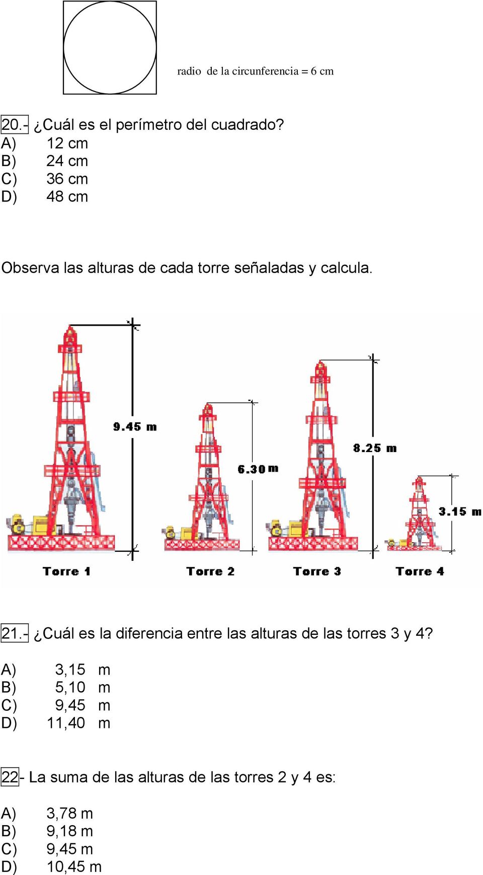 21.- Cuál es la diferencia entre las alturas de las torres 3 y 4?