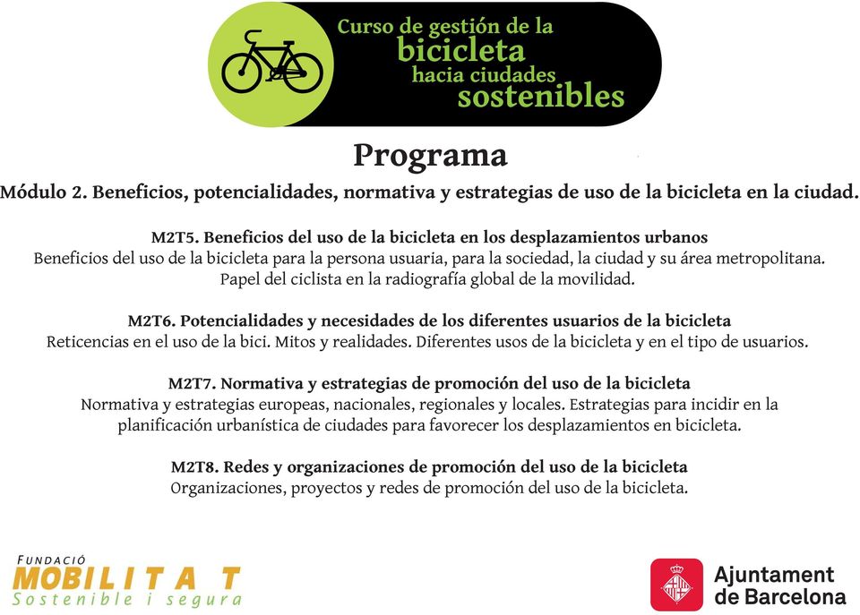 Papel del ciclista en la radiografía global de la movilidad. M2T6. Potencialidades y necesidades de los diferentes usuarios de la Reticencias en el uso de la bici. Mitos y realidades.