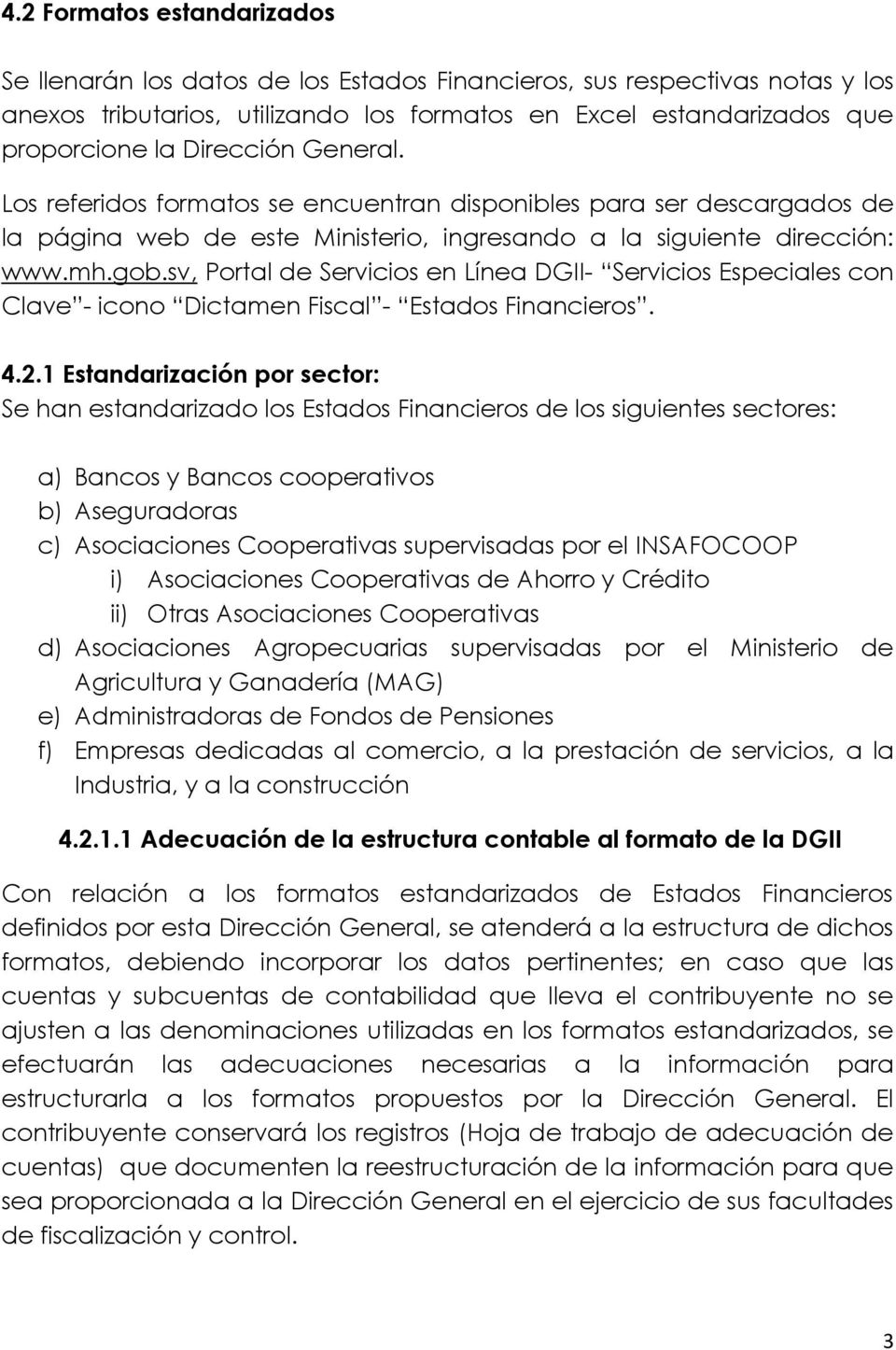 sv, Portal de Servicios en Línea DGII- Servicios Especiales con Clave - icono Dictamen Fiscal - Estados Financieros. 4.2.