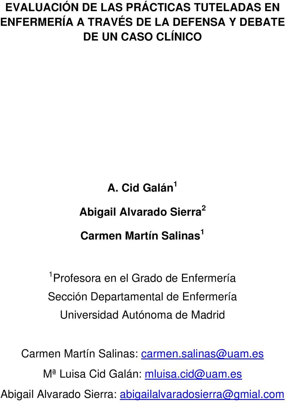 Sección Departamental de Enfermería Universidad Autónoma de Madrid Carmen Martín Salinas: carmen.
