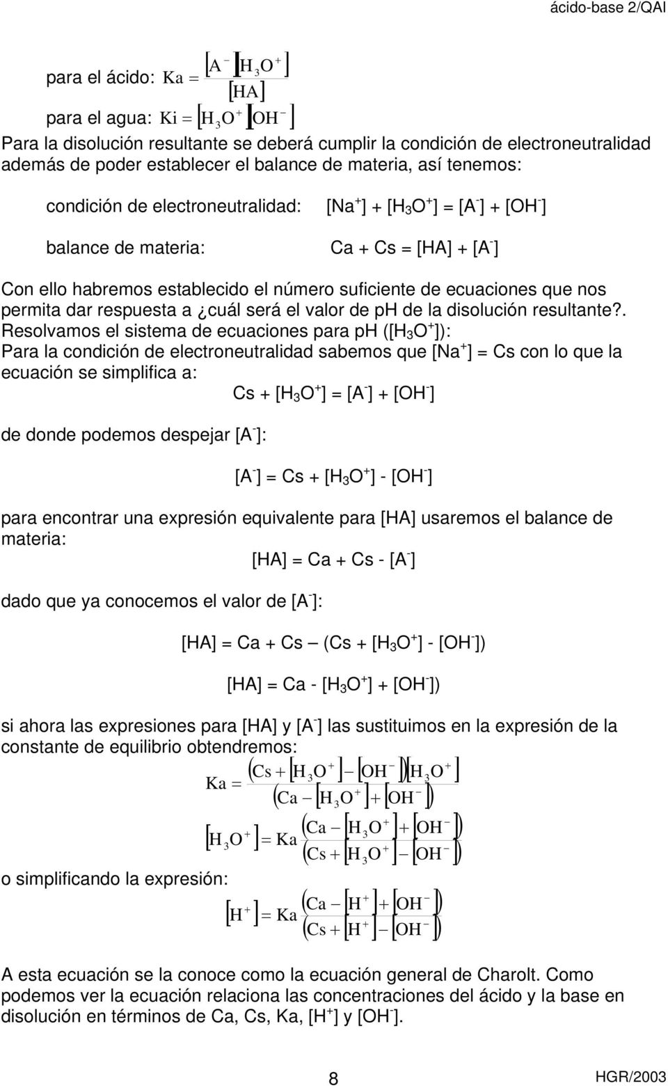 de ecuaciones que nos permita dar respuesta a cuál será el valor de ph de la disolución resultante?