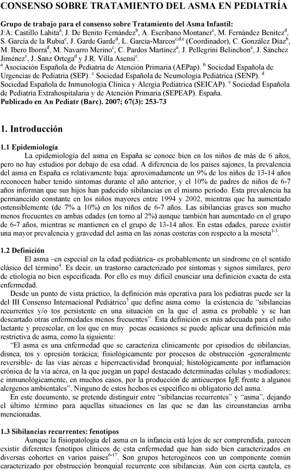 Pellegrini Belinchon e, J. Sánchez Jiménez c, J. Sanz Ortega d y J.R. Villa Asensi c. a Asociación Española de Pediatría de Atención Primaria (AEPap).