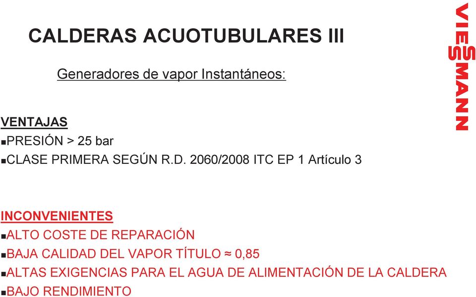 2060/2008 ITC EP 1 Artículo 3 INCONVENIENTES ALTO COSTE DE REPARACIÓN