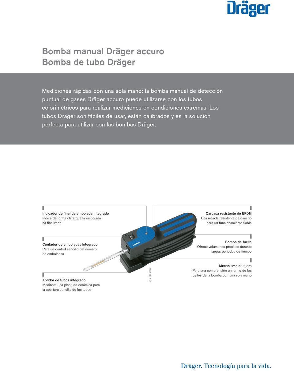 colorimétricos para realizar mediciones en condiciones extremas Los tubos Dräger son