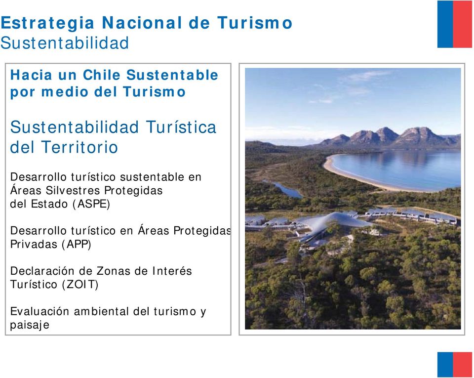 Silvestres Protegidas del Estado (ASPE) Desarrollo turístico en Áreas Protegidas Privadas