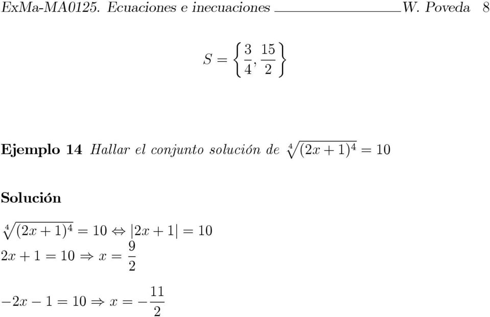 conjunto solución de 4p (x + ) 4 = 0 p 4