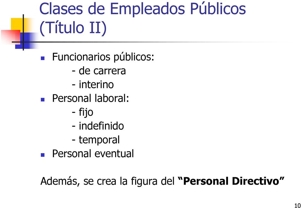 Personal laboral: - fijo - indefinido - temporal