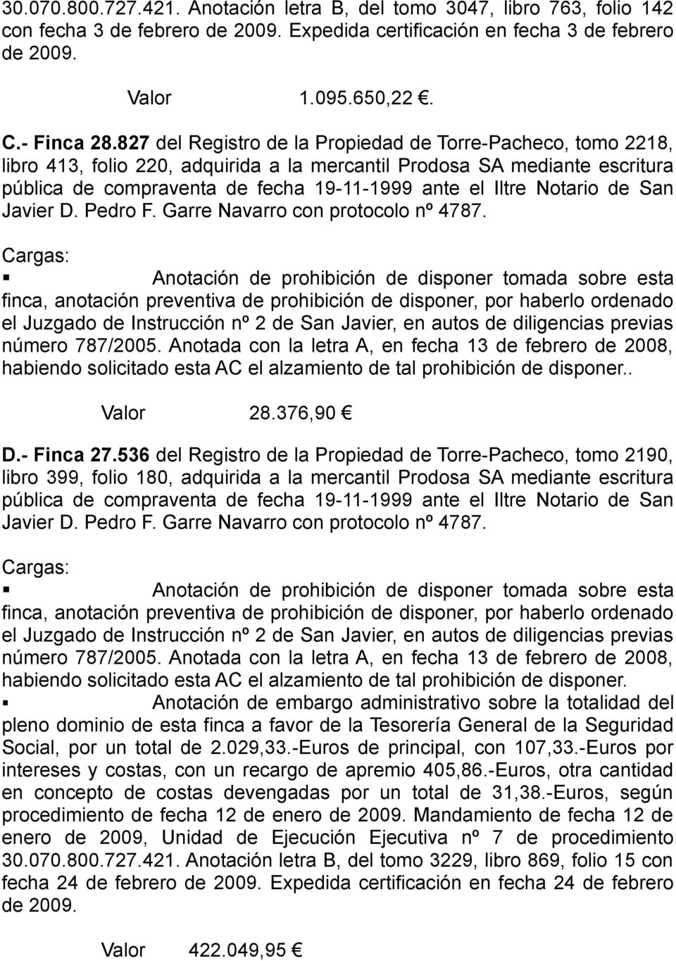 Notario de San Javier D. Pedro F. Garre Navarro con protocolo nº 4787. número 787/2005.