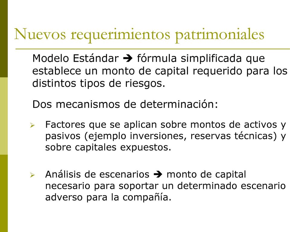 Dos mecanismos de determinación: Factores que se aplican sobre montos de activos y pasivos (ejemplo